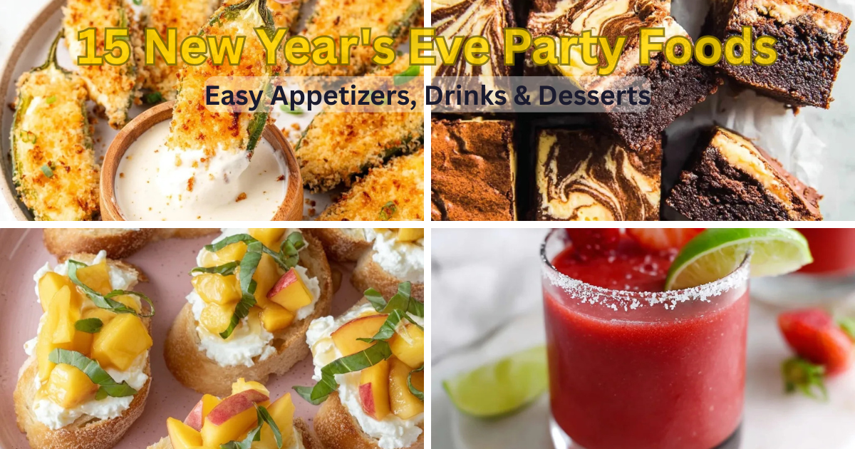 Collage of 15 New Year's Eve party foods including jalapeño poppers, cream cheese brownies, peach ricotta crostini, and strawberry margarita